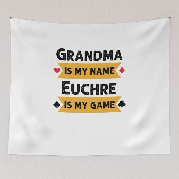Item preview, Funny Grandma is my name Euchre is my game Euchre player designed and sold by snowry.