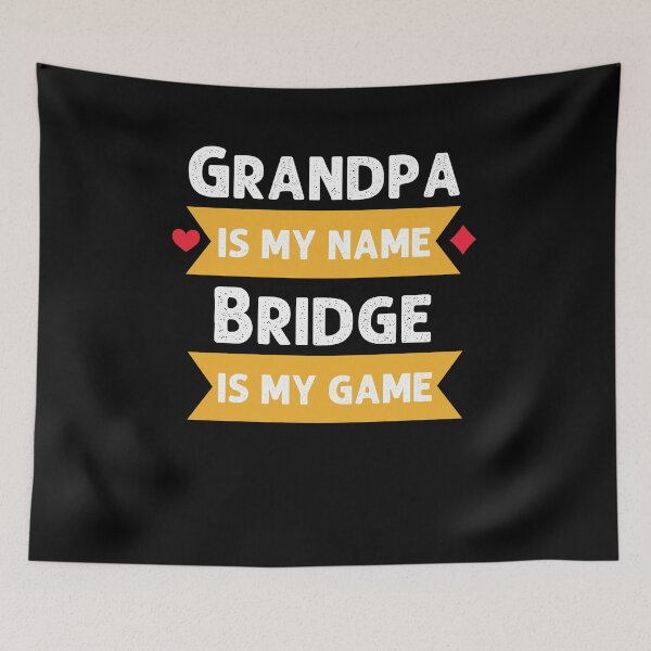 Item preview, Funny Grandpa is my name Bridge is my game Bridge humor designed and sold by snowry.