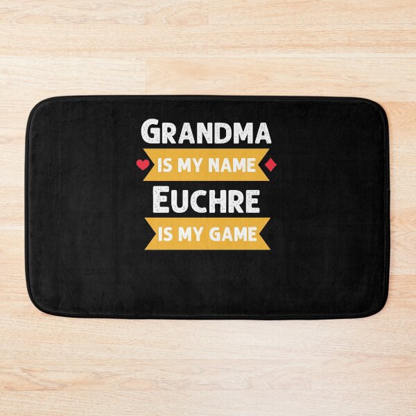Item preview, Funny Grandma is my name Euchre is my game Euchre humor designed and sold by snowry.