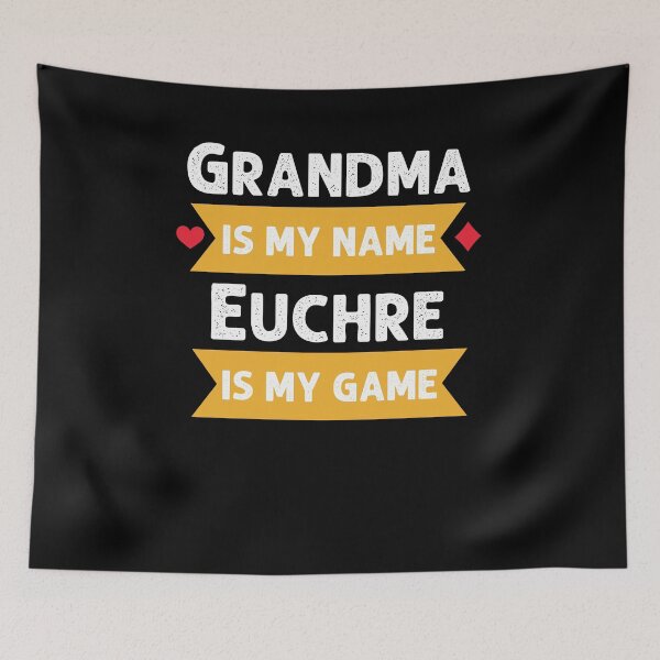 Item preview, Funny Grandma is my name Euchre is my game Euchre humor designed and sold by snowry.
