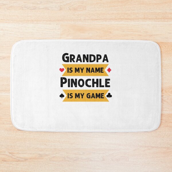 Item preview, Funny Grandpa is my name Pinochle is my game Pinochle player designed and sold by snowry.