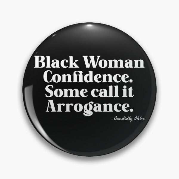 Item preview, Black Woman Arrogance -White Text designed and sold by @Candidly_Chloe.