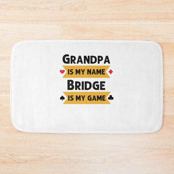 Item preview, Funny Grandpa is my name Bridge is my game Bridge player designed and sold by snowry.