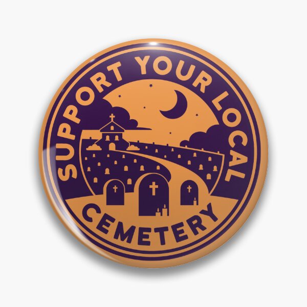 Item preview, Support Your Local Cemetery designed and sold by BMcCormickART.