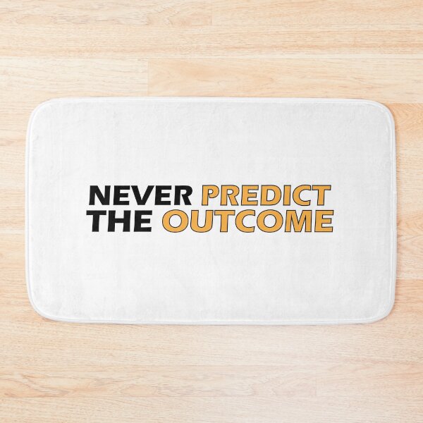 Item preview, Never predict the outcome designed and sold by Positive Mindzet!.