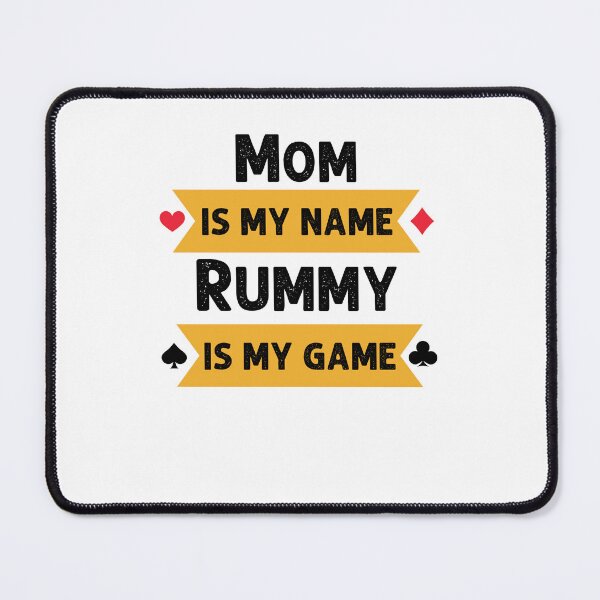 Item preview, Funny Mom is my name Rummy is my game Rummy player joke designed and sold by snowry.