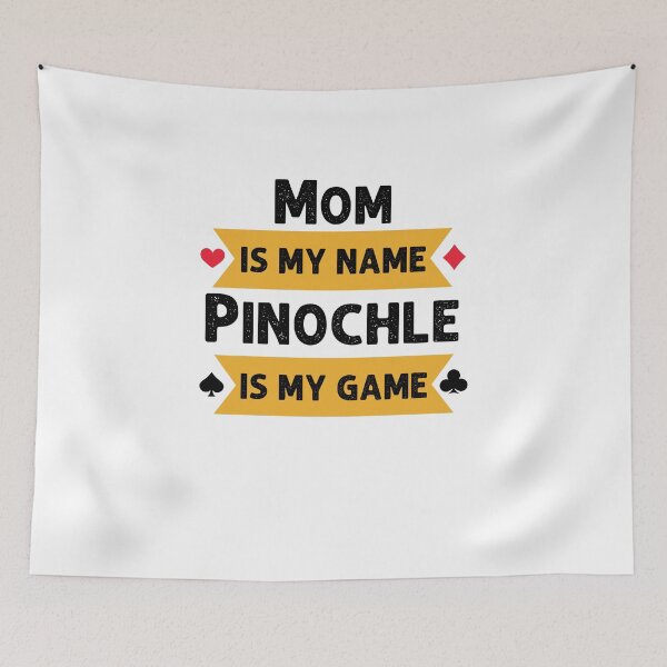 Item preview, Funny Mom is my name Pinochle is my game Pinochle player designed and sold by snowry.