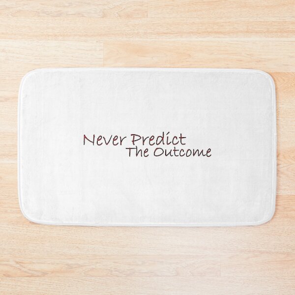 Item preview, Never predict the outcome designed and sold by Positive Mindzet!.