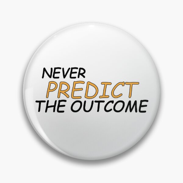 Item preview, Never predict the outcome designed and sold by Positive Mindzet!.