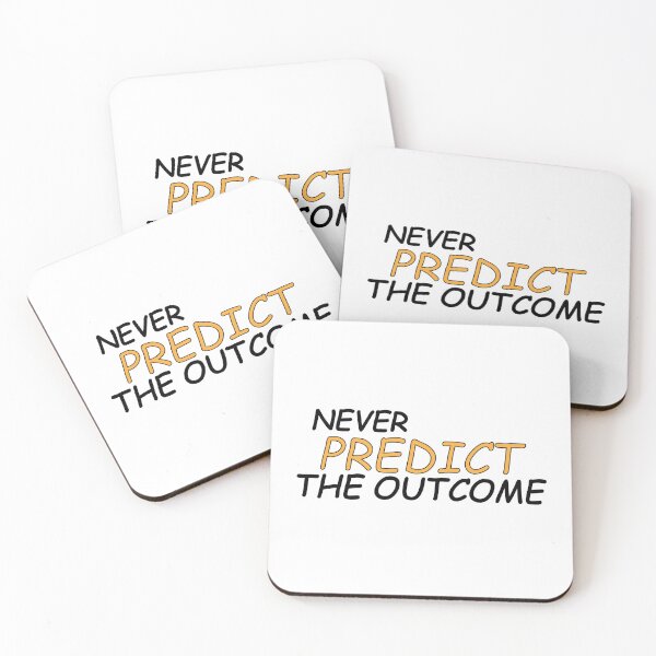 Item preview, Never predict the outcome designed and sold by Positive Mindzet!.