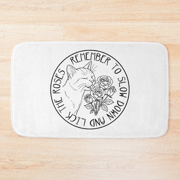 Item preview, CAT KITTY REMEMBER SLOW DOWN LICK ROSES RELAX designed and sold by Madjack Tees Kiwi SuperStore.