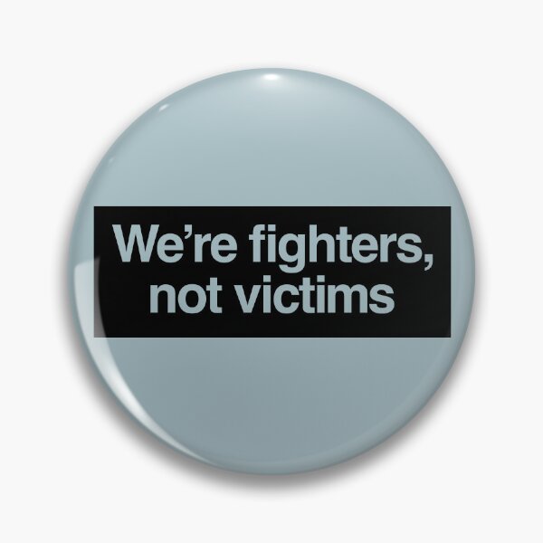 Item preview, We're fighters, not victims DCFC b/c designed and sold by peterdy.