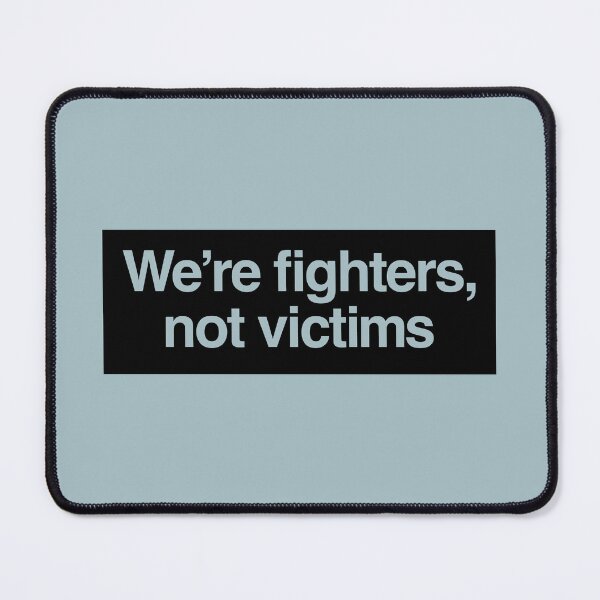 Item preview, We're fighters, not victims DCFC b/c designed and sold by peterdy.