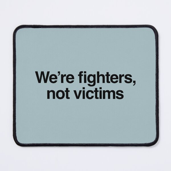 Item preview, We're fighters, not victims DCFC b designed and sold by peterdy.