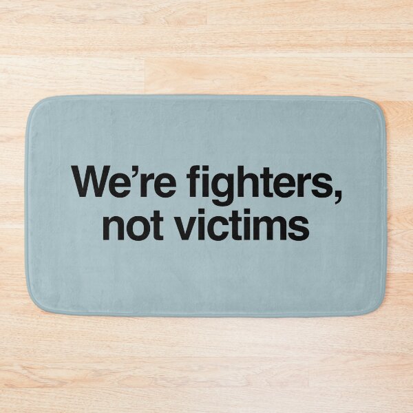 Item preview, We're fighters, not victims DCFC b designed and sold by peterdy.
