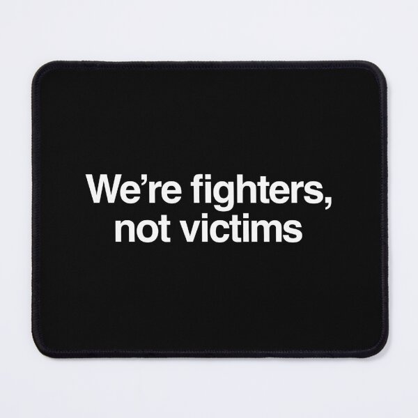 Item preview, We're fighters, not victims DCFC w designed and sold by peterdy.