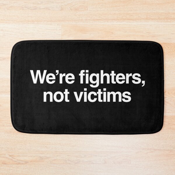 Item preview, We're fighters, not victims DCFC w designed and sold by peterdy.