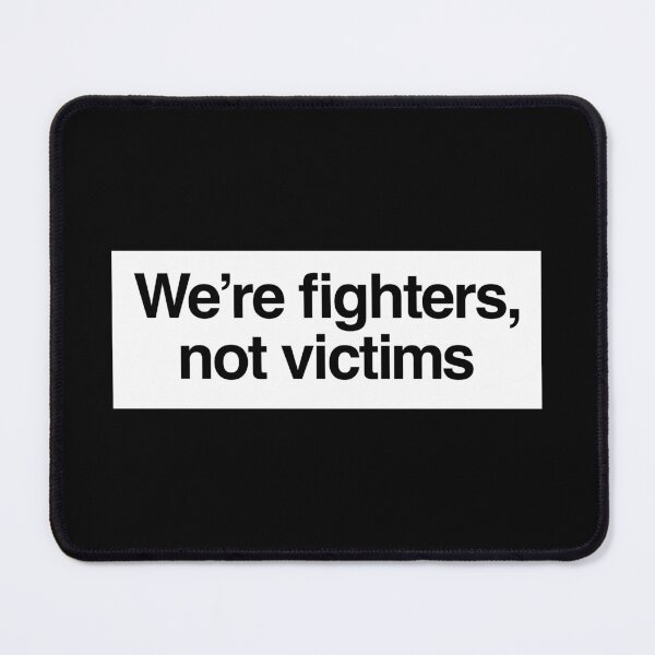 Item preview, We're fighters, not victims DCFC w/c designed and sold by peterdy.