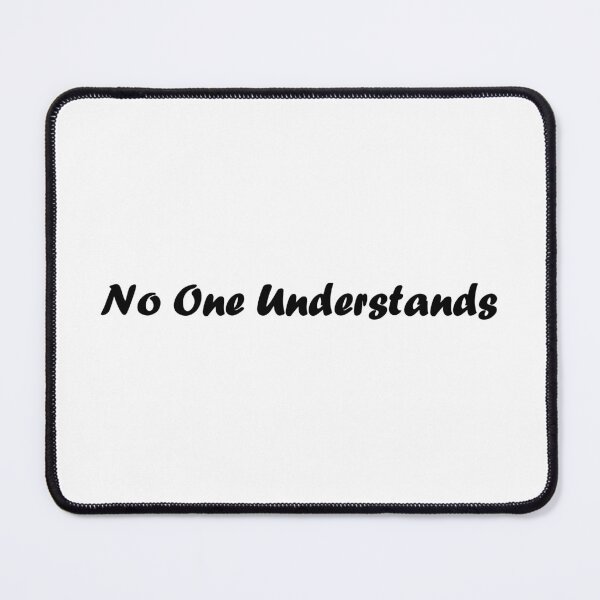 Item preview, no one understands designed and sold by Positive Mindzet!.