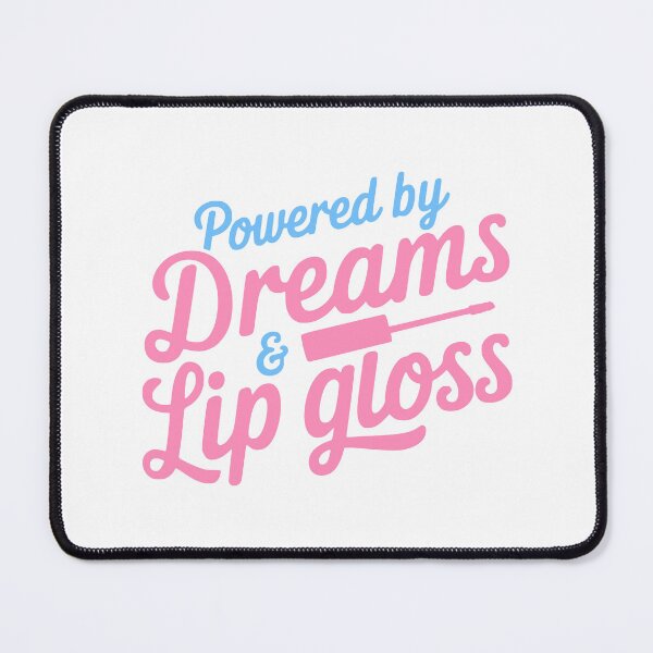 Item preview, Powered By Dreams and Lip Gloss! Pink And Blue Girly designed and sold by PMCreative.