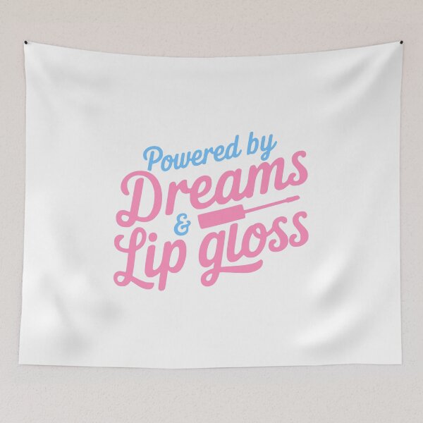 Item preview, Powered By Dreams and Lip Gloss! Pink And Blue Girly designed and sold by PMCreative.