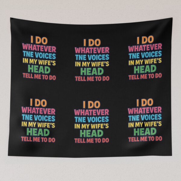 Item preview, I Do Whatever The Voices In My Wife's Head Tell Me To Do designed and sold by TrendsLook.