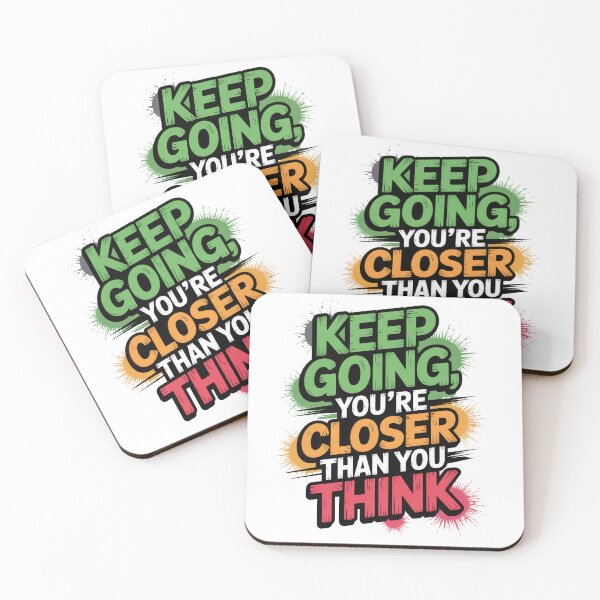 Item preview, Keep Going Closer Than You Think Quote Design designed and sold by EpicMediaShop.