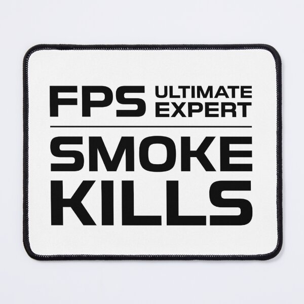 Item preview, FPS Ultimate Expert Smoke Kills Black on White designed and sold by JohnnyVillas.