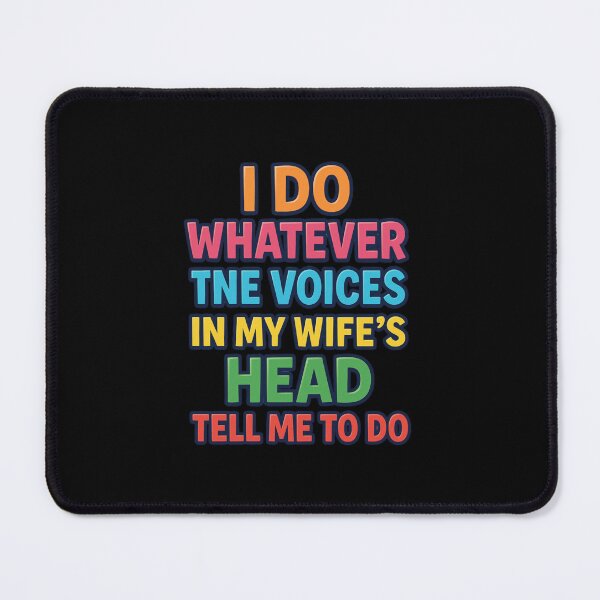 Item preview, I Do Whatever The Voices In My Wife's Head Tell Me To Do designed and sold by TrendsLook.