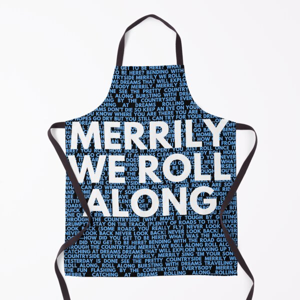 Item preview, Merrily we roll along lyrics designed and sold by broadwaygirl142.