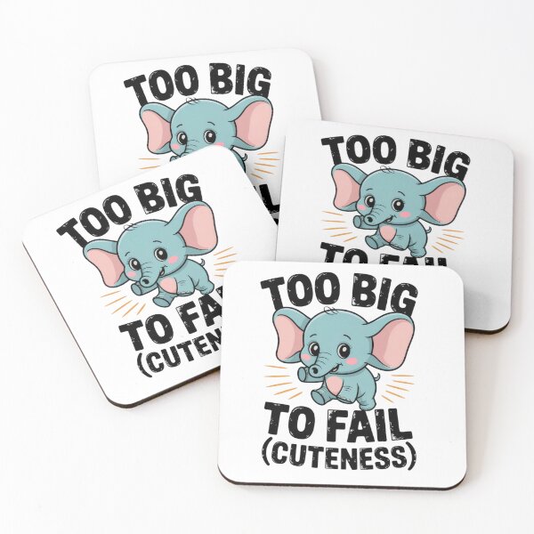 Item preview, Too Big to Fail Cute Elephant Pun Design designed and sold by EpicMediaShop.