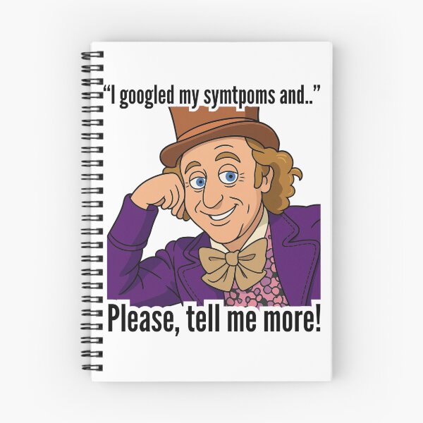 Item preview, "I googled my symptoms and...."please,tell me more" designed and sold by Doc1989.