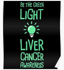 Light - Liver Cancer Awareness Gift Poster
