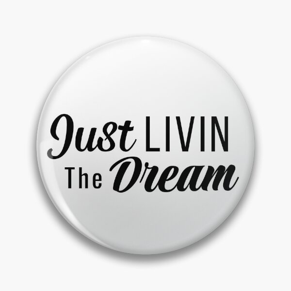 Item preview, "Just livin the dream" designed and sold by Doc1989.
