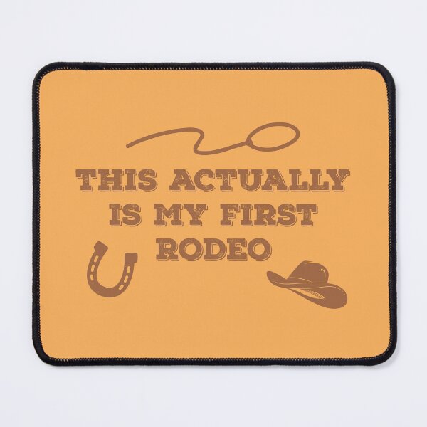Item preview, This actually is my first rodeo. designed and sold by fandemonium.