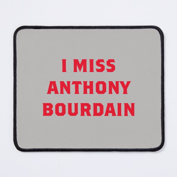 Item preview, I Miss Anthony Bourdain designed and sold by fandemonium.