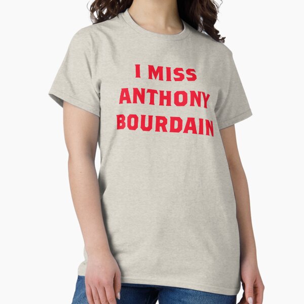 Item preview, I Miss Anthony Bourdain designed and sold by fandemonium.