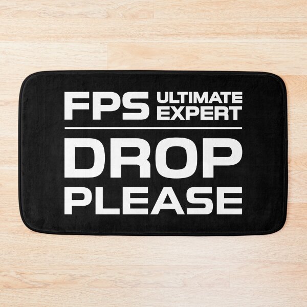 Item preview, FPS Ultimate Expert Drop Please White on Black designed and sold by JohnnyVillas.
