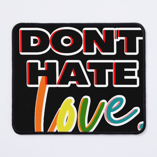 Item preview, DON'T HATE_LOVE designed and sold by Sadanova.