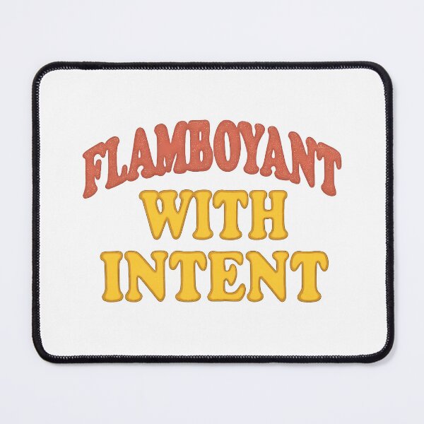 Item preview, Flamboyant with Intent – Bold Typography Art designed and sold by Haus Of Sin.