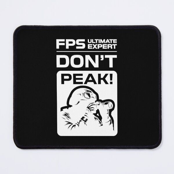 Item preview, FPS Ultimate Expert Don't Peak White on Black designed and sold by JohnnyVillas.
