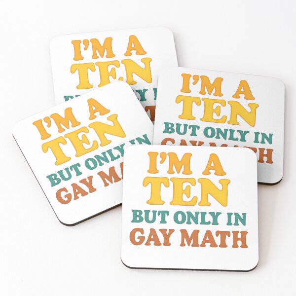 Item preview, I'm a Ten But Only in Gay Math – Retro Pride Design designed and sold by Haus Of Sin.