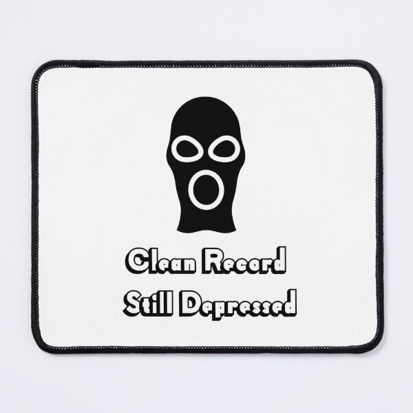 Item preview, Masked Head Clean Record Still Depressed Sarcastic Slogan designed and sold by GorinART.