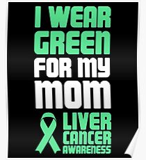 Mom - Liver Cancer Awareness Gift Poster