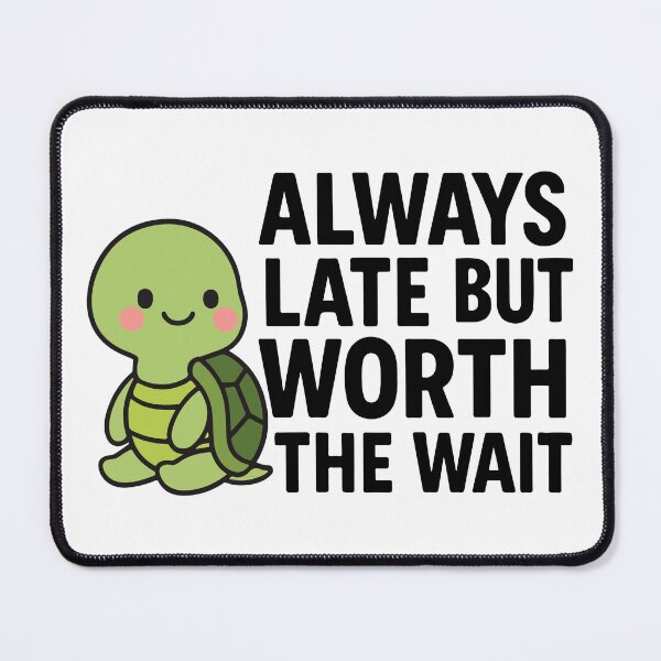 Item preview, Always Late But Worth The Wait – Cute Turtle Sticker designed and sold by Emanova9.
