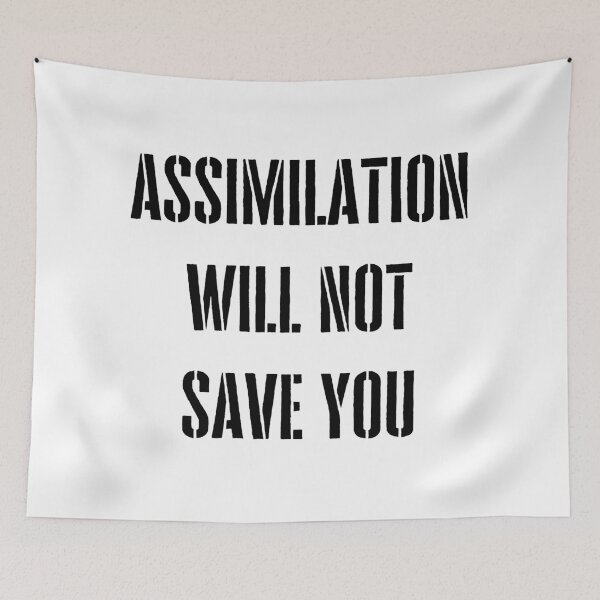 Item preview, Assimilation Will Not Save You designed and sold by AngelicAdornments.
