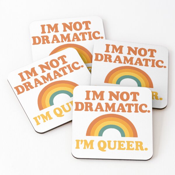 Item preview, I'm Not Dramatic I'm Queer – Retro Rainbow Design designed and sold by Haus Of Sin.