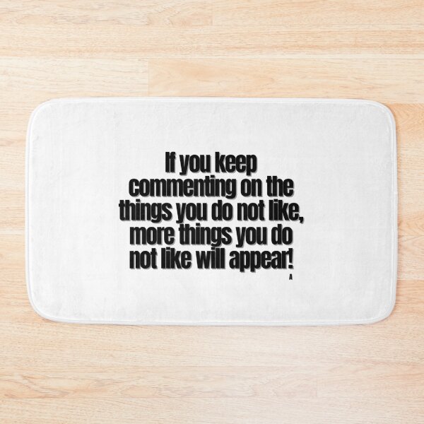 Item preview, If you keep commenting on the things you do not like, more things you do not like will appear! designed and sold by Finds.