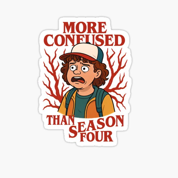 Item preview, "More Confused" - Stranger Things designed and sold by Art 4 Fun.
