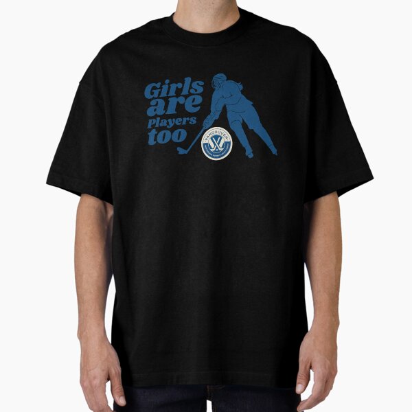 Item preview, Girls Are Players Too - Vancouver designed and sold by emmauree01.